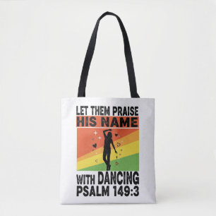 Praise his name dancing design tote bag
