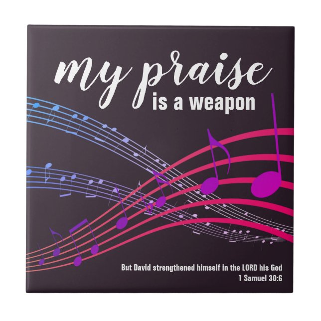 PRAISE IS A WEAPON Christian Ceramic Tile (Front)