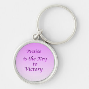 Praise is the Key to Victory Keychain