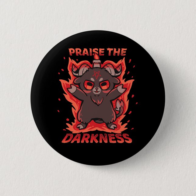 Praise the Darkness 6 Cm Round Badge (Front)