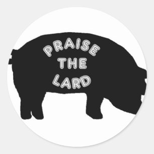 Praise the Lard Classic Round Sticker