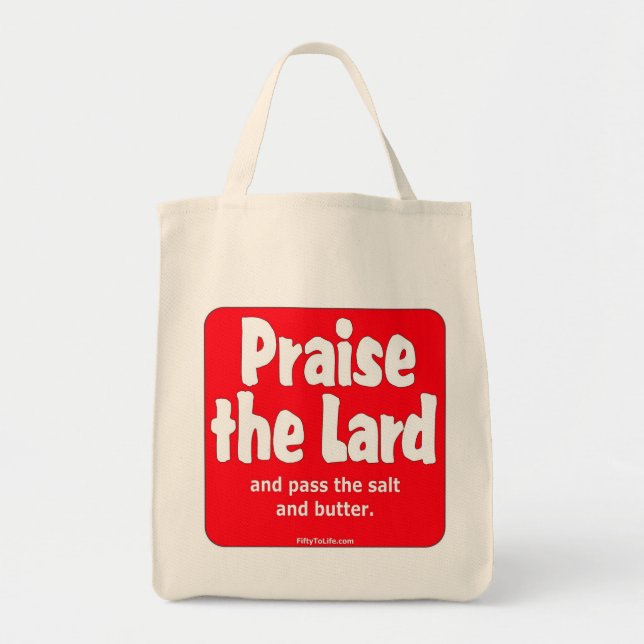 Praise the Lard Tote Bag (Front)