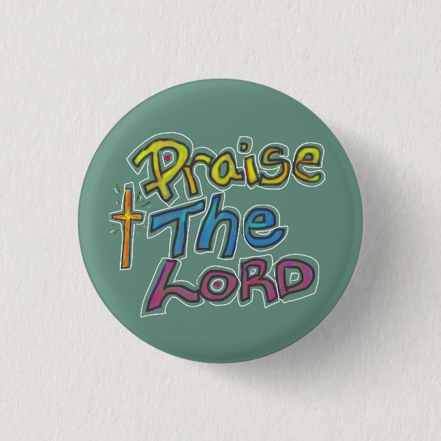‘Praise the LORD’ Christian Faith Quote Green  3 Cm Round Badge (Front)