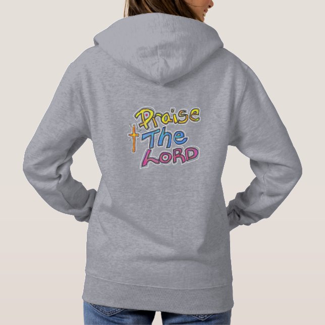 Praise the LORD Faith Quote with Colourful Text Hoodie (Back)