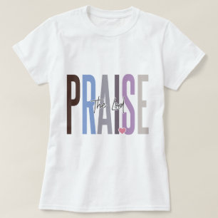 Praise the Lord Inspirational T-shirt Design