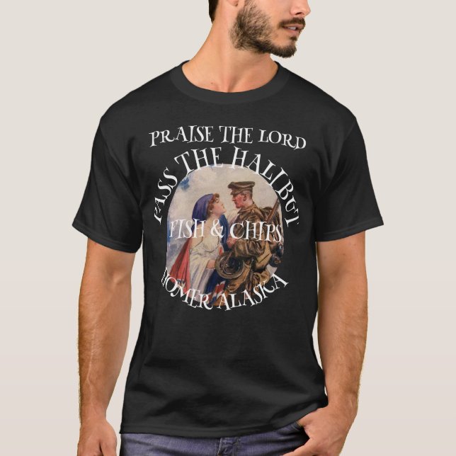 Praise the Lord Pass the Halibut Fish & Chips T-Shirt (Front)