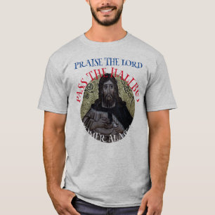 Praise the Lord Pass the Halibut T-Shirt