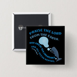 Praise the Lord whale bible verse psalms christian 15 Cm Square Badge
