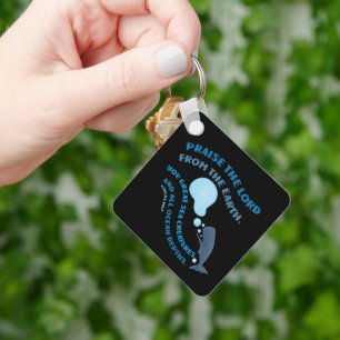 Praise the Lord whale bible verse psalms christian Key Ring