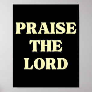 Praise To The Lord, Christian Faith Worship  Poster