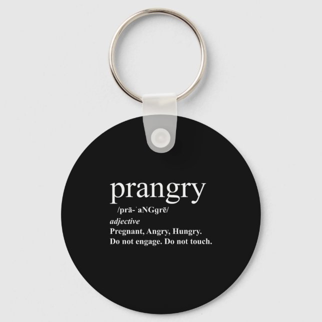 Prangry Definition Shirt Pregnancy Funny Graphic  Key Ring (Front)