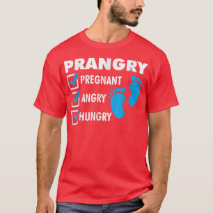 Prangry Pregnant Angry Hungry Future Mum Pregnancy T-Shirt