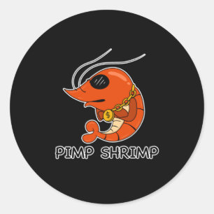 Prawn Pimp Shrimp Funny Classic Round Sticker