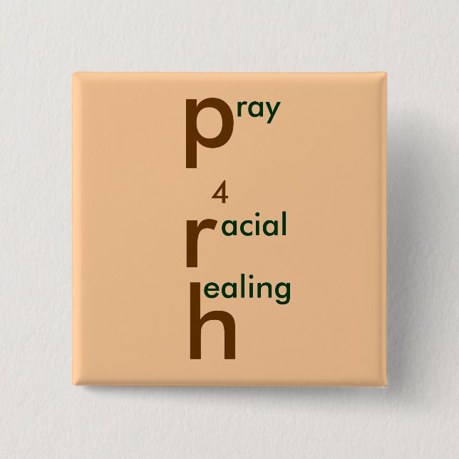 pray 4 racial healing 15 cm square badge (Front)