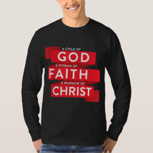 Pray A Child Of God A Woman Of Faith A Warrior Of  T-Shirt