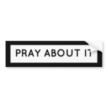 Pray About It