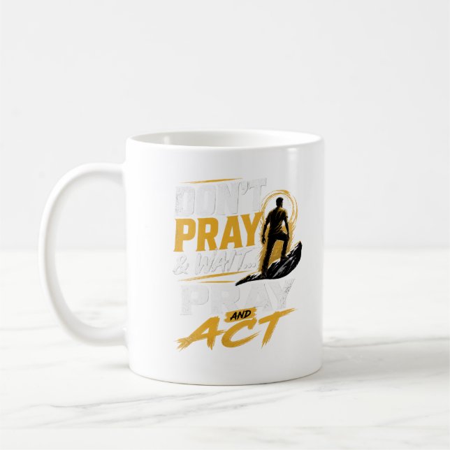 Pray & Act Coffee Mug (Left)
