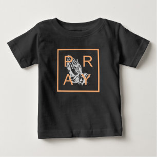 PRAY BABY T-Shirt