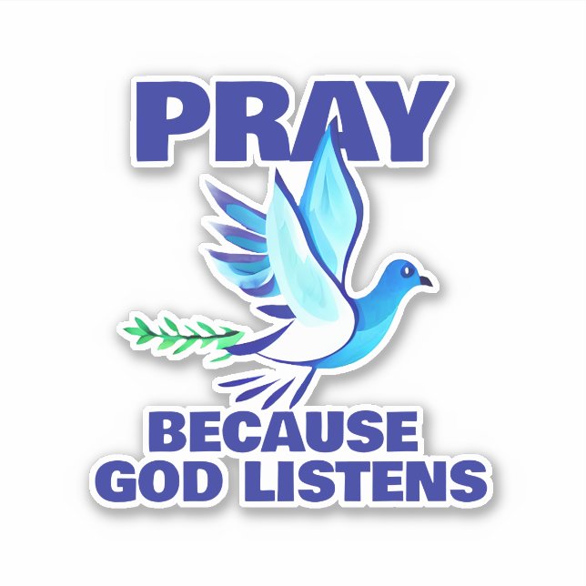 PRAY Because God Listens  (Front)