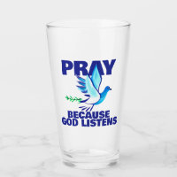 PRAY Because God Listens 