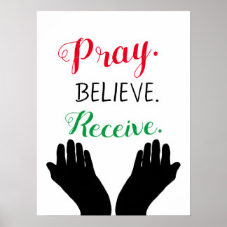 Pray Believe Receive Christian Inspiration Poster