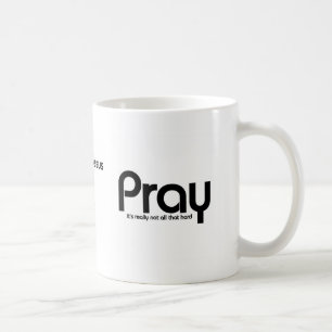 Pray Christian Coffee Mug