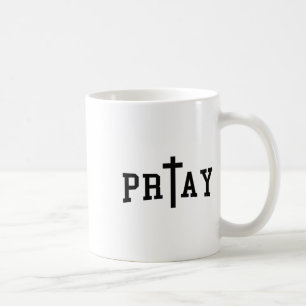 Pray Christian Cross Art Christian Quote Religous Coffee Mug