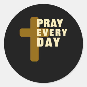 Pray Every Day Christian Prayer Gifts Classic Round Sticker