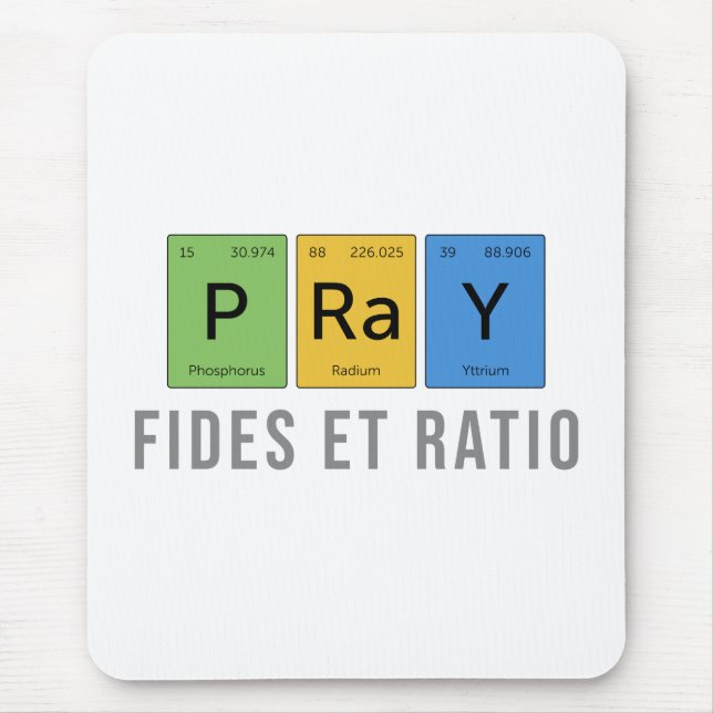 Pray—Fides et Ratio (Faith and Reason) Mouse Pad (Front)