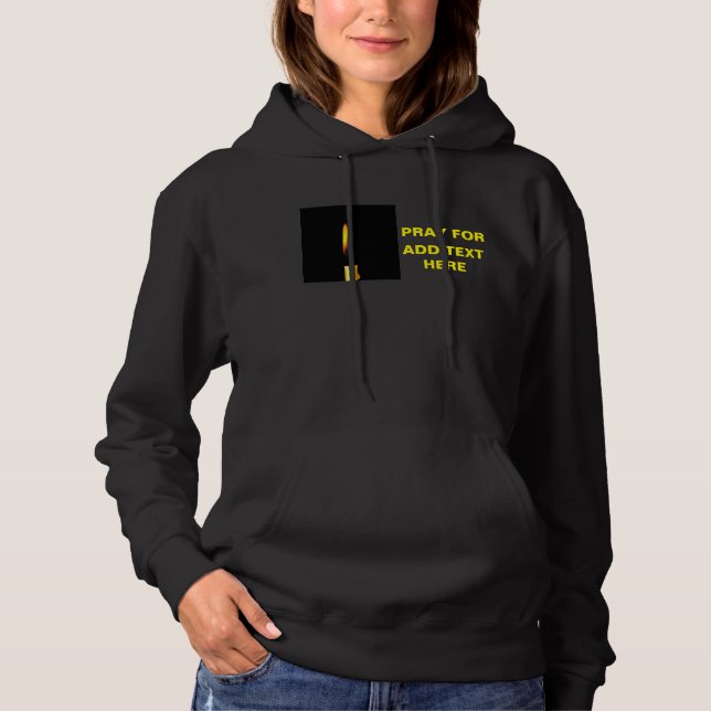 Pray For Add Text Hoodie (Front)