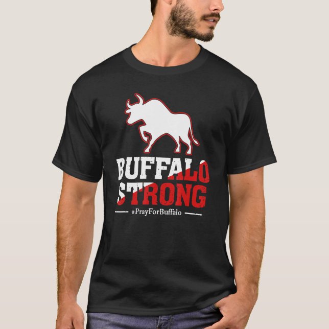 Pray For Buffalo Community Strength New York Buffa T-Shirt (Front)
