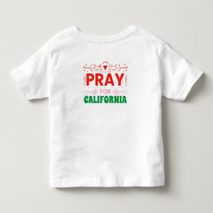 Pray for CALIFORNIA: Together in Prayer for CA Toddler T-Shirt