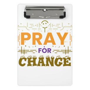 Pray For Change Mini Clipboard