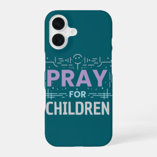 Pray For Children iPhone 16 Case