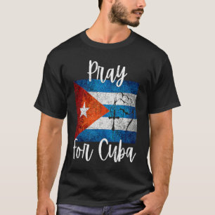 Pray For Cuba Free Cuba SOS Cuban Flag Christians T-Shirt