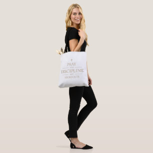 Pray for Discipline Not Shortcuts Christian Fitn Tote Bag