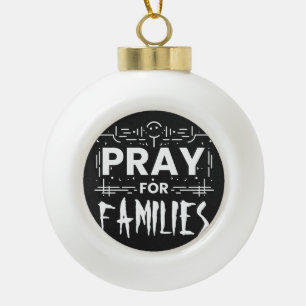 Pray for families ceramic ball christmas ornament