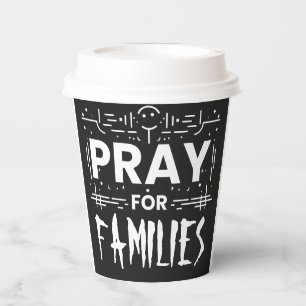 Pray for families paper cups