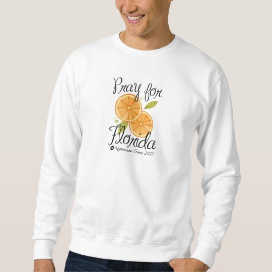 Pray For Florida Sweatshirt