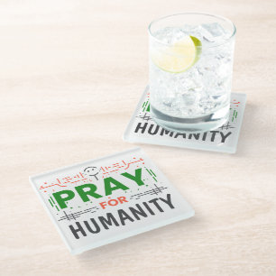 Pray For: Honouring Humanity Glass Coaster