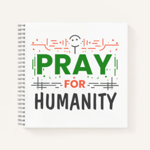 Pray For: Honouring Humanity Notebook