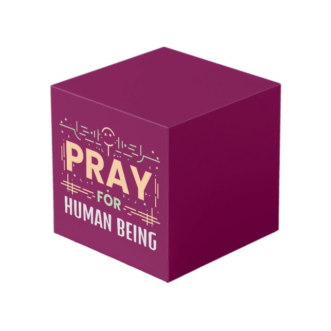 Pray For Human Being Cube (Front Angled)