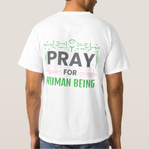 Pray For Human Being T-Shirt