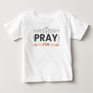 Pray For Humanity Baby T-Shirt