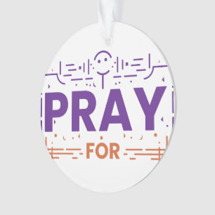 Pray For Humanity Ornament