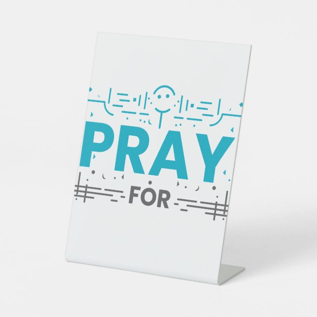 Pray For Humanity Pedestal Sign (Front)