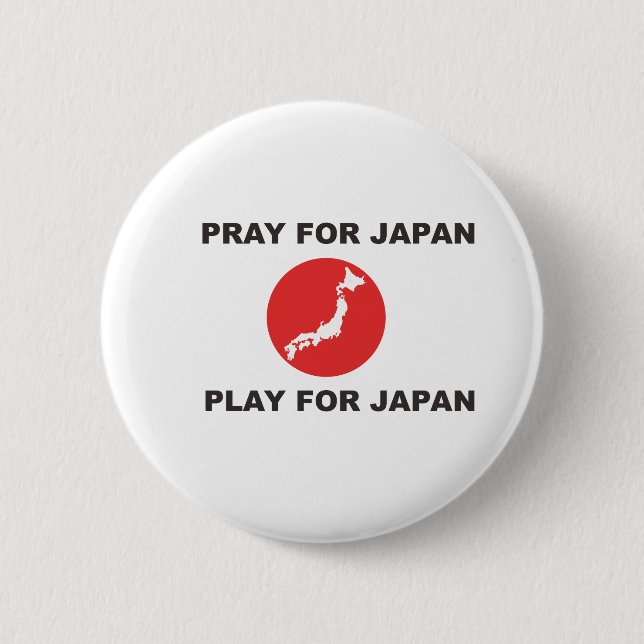PRAY FOR JAPAN, PLAY FOR JAPAN. 6 CM ROUND BADGE (Front)
