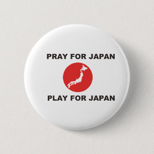 PRAY FOR JAPAN, PLAY FOR JAPAN. 6 CM ROUND BADGE