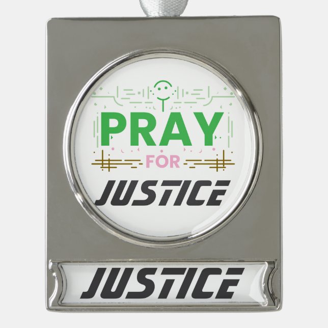 Pray for justice silver plated banner ornament (Front)