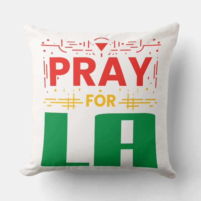 Pray for LA • Prayer for Los Angeles Throw Pillow (Front)